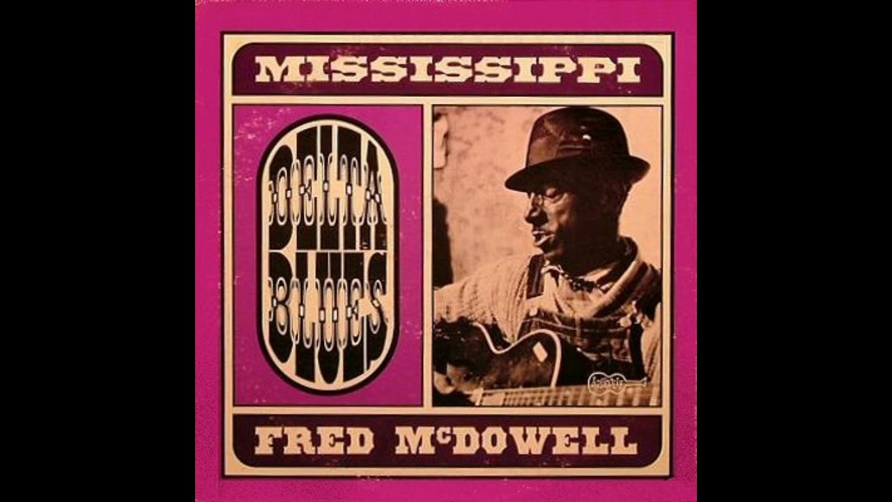 61 Highway - Mississippi Fred Mc Dowel
