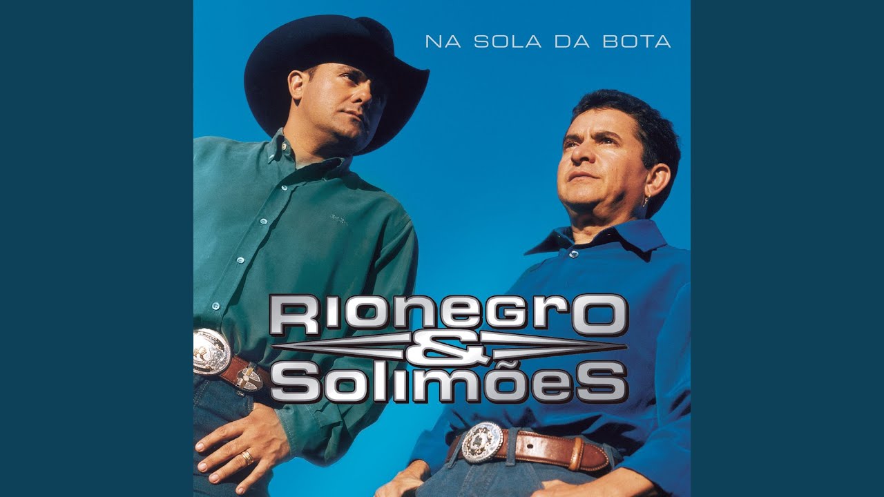 Na sola da bota - Rionegro & Solimões