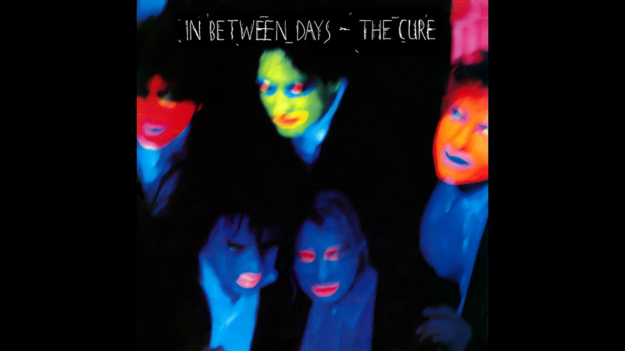 In Between Days - The Cure